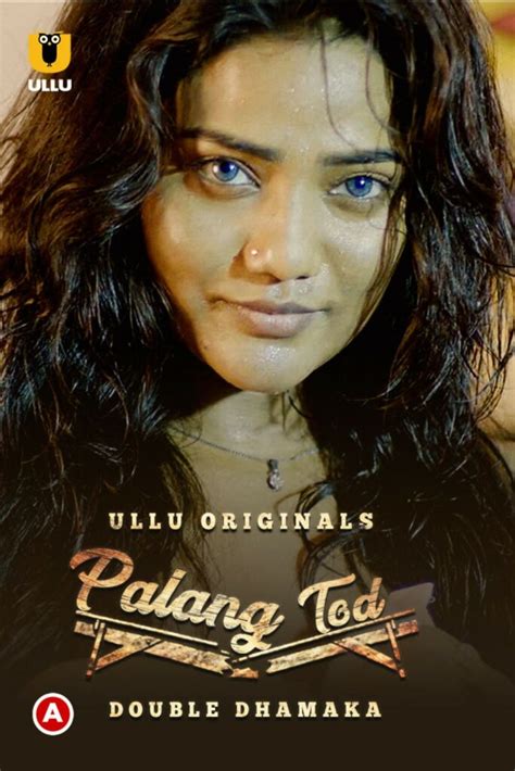 indian hot sexy videos|Palang Tod (Ullu Web Series): Videos, Episodes, Cast, And